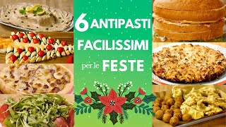 6 ANTIPASTI FACILISSIMI PER LE FESTE di Benedetta Rossi 🎅🎄 Ricette TV Fatto in Casa per Voi [upl. by Norraj]