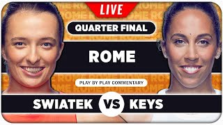 SWIATEK vs KEYS • WTA Rome 2024 QF • LIVE Tennis PlaybyPlay Stream [upl. by Aielam]