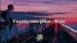 Twenty one pilots  Ride  Lyric Video Music [upl. by Roley]