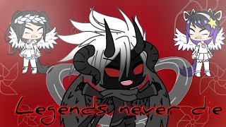 Legends never die  gacha life [upl. by Evy]