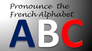 Pronounce the French Alphabet  with phonetic and English transcripts [upl. by Volding]