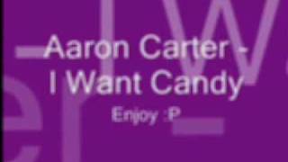 I Want Candy  Aaron Carter  Lyrics [upl. by Driscoll]