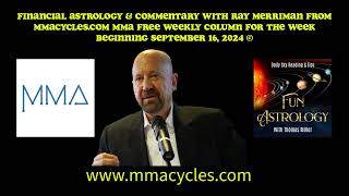 Financial Astrology amp Commentary with Ray Merriman For the Week Beginning September 16 2024 © [upl. by Costanza739]