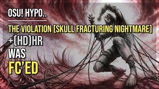 osu Hypo  91★ Someone FCed The Violation Skull Fracturing Nightmare HR [upl. by Peoples]