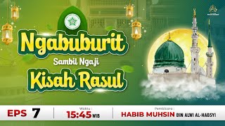 NGABUBURIT SAMBIL NGAJI KISAH RASUL EPS 7  210324 [upl. by Eiznekcam]