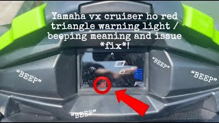 Yamaha VX Cruiser HoGp1800R BEEPING RED TRIANGLE WARNING LIGHT FIX BEEPINGCAUSE OF ISSUE [upl. by Trace]