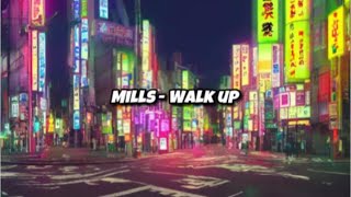 Mills  WALK UP Official Lyric Video [upl. by Mccready]