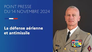 Point presse du 1411  la défense aérienne et antimissile [upl. by Riella]