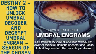 DESTINY 2  HOW TO UNLOCK UMBRAL DECODER AND DECRYPT UMBRAL ENGRAM  SEASON OF THE CHOSEN [upl. by Ambrosine236]