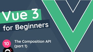 Vue JS 3 Tutorial for Beginners 10  The Composition API part 1 [upl. by Ateinotna]