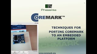 How to Port the CoreMarkR Benchmark A Webinar from September 2009 [upl. by Williamson]