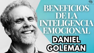 Los 10 BENEFICIOS de la Inteligencia Emocional  Daniel Goleman inteligenciaemocional [upl. by Siroval]