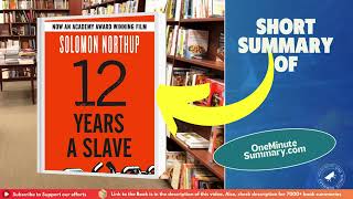 Summary of Twelve Years a Slave by Solomon Northup  Book Summaries  One Minute Summary [upl. by Aramat]