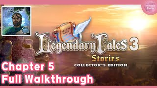 Legendary Tales 3 Chapter 5 Full Walkthrough [upl. by Mide874]