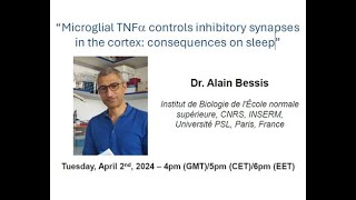 European Microglia Webinar Series by Prof Alain Bessis 20240402 [upl. by Wanids880]