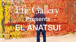 EL ANATSUI 2021  Efiɛ Gallery [upl. by Jinny324]