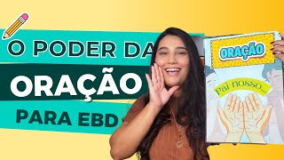 AULA para ebd infantil sobre ORAÇÃO 🙏 O Poder da Oração [upl. by Assirrec]