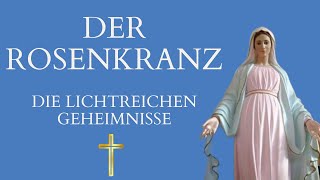 Die lichtreichen Geheimnisse [upl. by Aenyl]