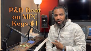 Creating Smooth RampB Beat on Akai MPC Key 61 with Beta 3 [upl. by Doralyn]