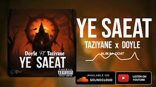 Taziyane  Ye Saeat Ft Doyle  Official Audio [upl. by Fransis]