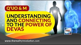 Quo And M Understanding And Connecting To The Power Of Devas [upl. by Aidni]