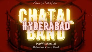 Hyderabad Chatal Band [upl. by Ruscher]