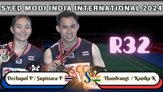 DECHAPOL  SUPISSARA THA VD THANDRANGI  KANIKA IND R32 SYED MODI INDIA INTERNATIONAL 2024 [upl. by Papagena]