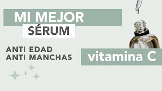 SÉRUM CASERO DE VITAMINA C  Antiedad amp Antimanchas [upl. by Clovah]