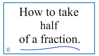 How to Take OneHalf of a Fraction Simple Steps to take 12 of a Fraction [upl. by Ymia]