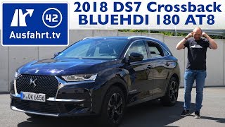 2018 DS 7 Crossback BLUEHDI 180 SampS 130kW EAT8  Kaufberatung Test Review [upl. by Renard]