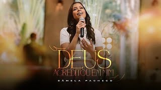 Sâmela Pacheco Deus Acreditou em Mim [upl. by Yekcim218]