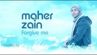 Forgive Me  Maher Zain [upl. by Arrik]