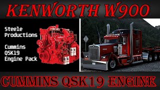 ✅ Kenworth W900 Cummins QSK19 Engine Pack by Steele  American Truck Simulator [upl. by Llerat]