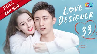 【ESP SUB】《Love Designer 幸福触手可及》capítulo 33（Dilraba  Johnny Huang）【China Zone  Español】 [upl. by Eeleak863]