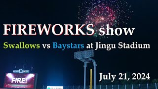 20240721 FIREWORKS in Swallows vs Baystars at Jingu Stadium [upl. by Ainnos]