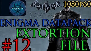 Batman Arkham Origins Walkthrough  Enigma Datapack  Extortion File 12 [upl. by Terpstra]