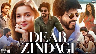 Dear Zindagi Full Movie  Shah Rukh Khan  Alia Bhatt  Angad Bedi  Kunal Kapoor  Review amp Facts [upl. by Gleich]