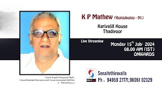 Funeral Live Web Cast Of MrK P Mathew Kunjukunju  91 On  15  07  2024  08  00am IST [upl. by Enieledam]