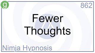 Fewer Thoughts  Hypnosis [upl. by Annad121]