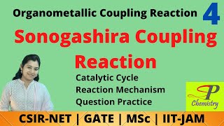 Sonogashira coupling reaction  Organometallic Coupling reaction  CSIRNET  GATE  MSc [upl. by Allecsirp]