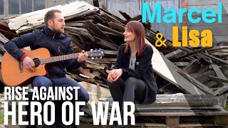 Hero of War  Rise Against Cover Marcel und Lisa [upl. by Elleinwad623]