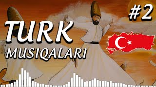 Turk musiqalari • Turk qoshiqlari • Musiqalar toplami 2 [upl. by Valentino]