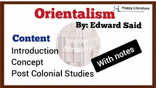 Orientalism by Edward Said  Post Colonial StudiesEnglish Studies in India HappyLiterature [upl. by Inglebert441]