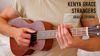 Kenya Grace – Strangers EASY Ukulele Tutorial With Chords  Lyrics [upl. by Armitage]