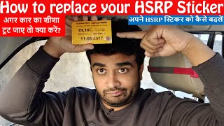 How to Reorder HSRP Sticker  car registration sticker  Mahindra Scorpio broken glass replacement [upl. by Enitsyrhc813]