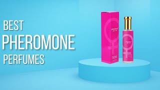 Best Pheromone Perfumes in 2023 Pheromone for Women  Pheromone to attract men  Pheromone Perfumes [upl. by Nattirb]