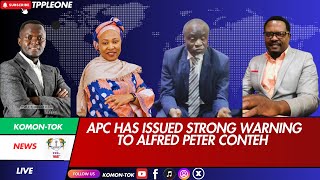 APC HAS ISSUED STRONG WARNING TO ALFRED PETER CONTEH [upl. by Hebert]