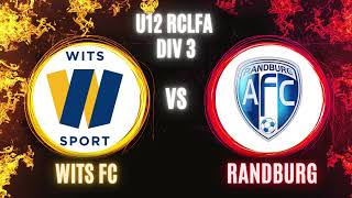 U12 RCLFA  Randburg AFC vs Wits Juniors FC  Div 3 [upl. by Umeh137]