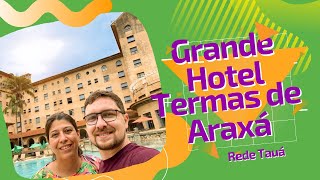 MELHORES RESORTS EM MINAS GERAIS PARA FAMILIAS COM CRIANÇAS TAUÁ GRANDE HOTEL TERMAS DO ARAXÁ [upl. by Abby]