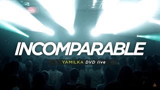 Yamilka  Incomparable DVD Live Incomparable [upl. by Methuselah]